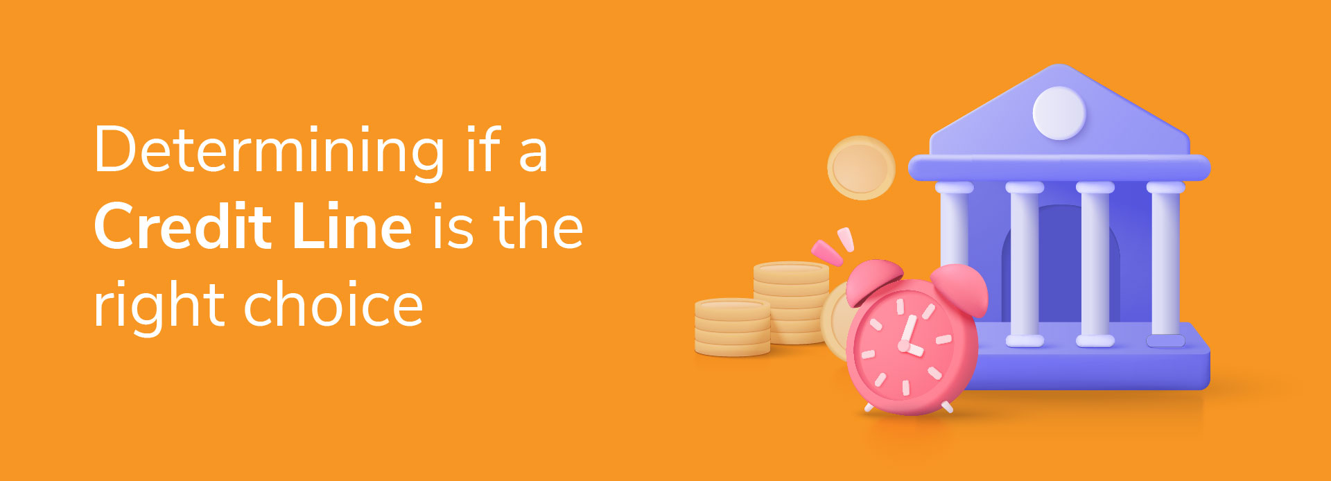 How to Determine if a Credit Line Is Right for You