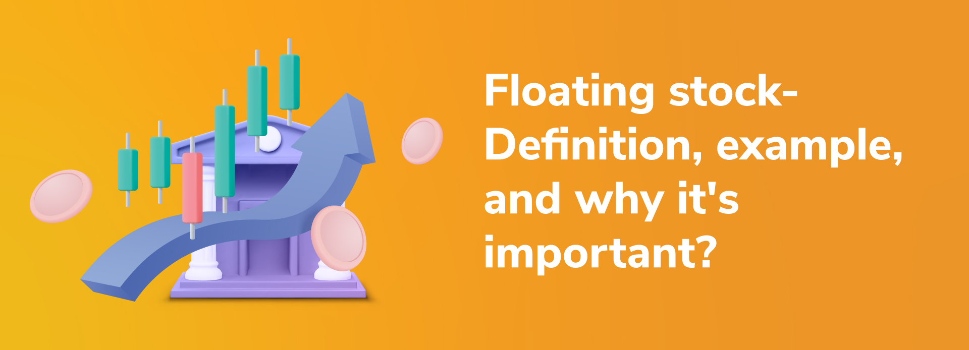 Floating stock- Definition, example, and why it's important