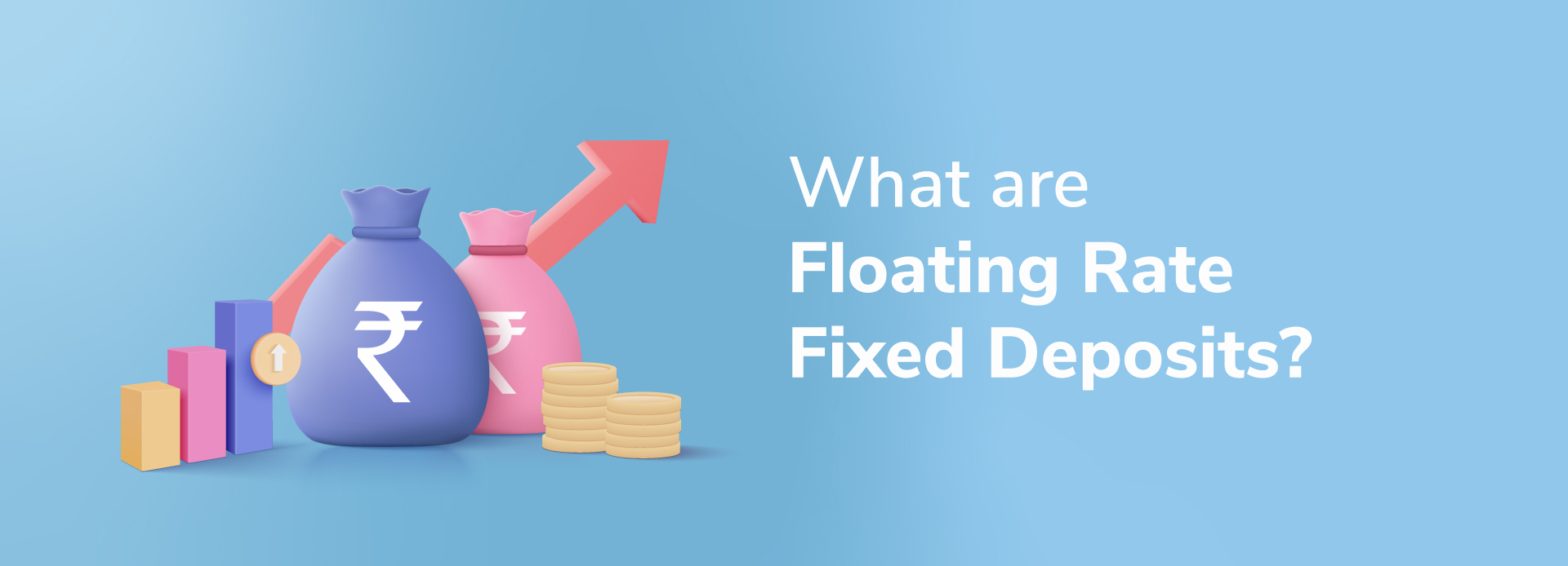 What are floating-rate Fixed Deposits?