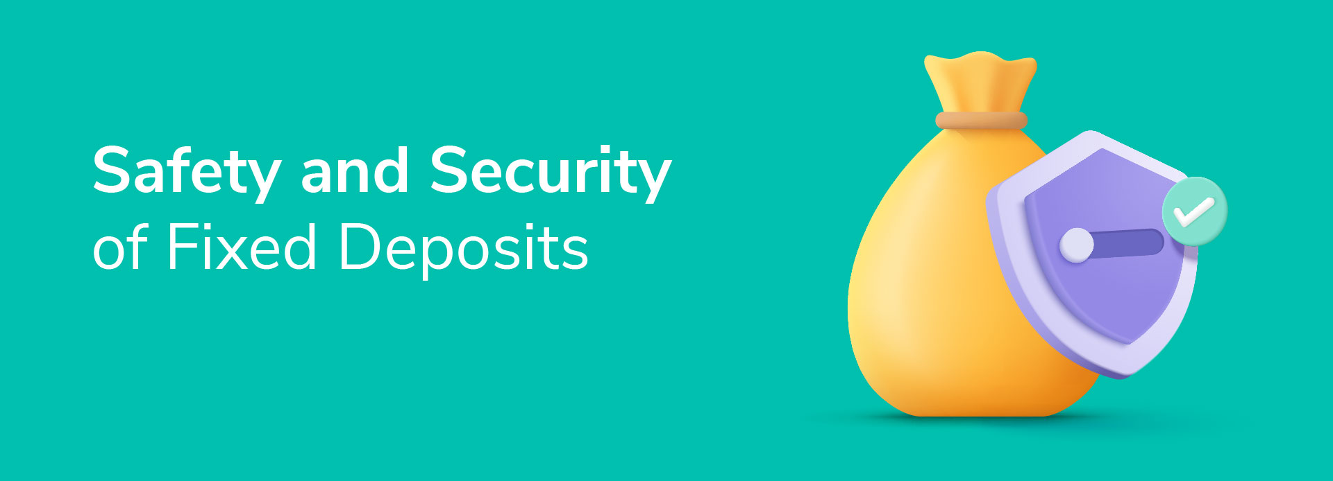 Exploring the Safety and Security of Fixed Deposits