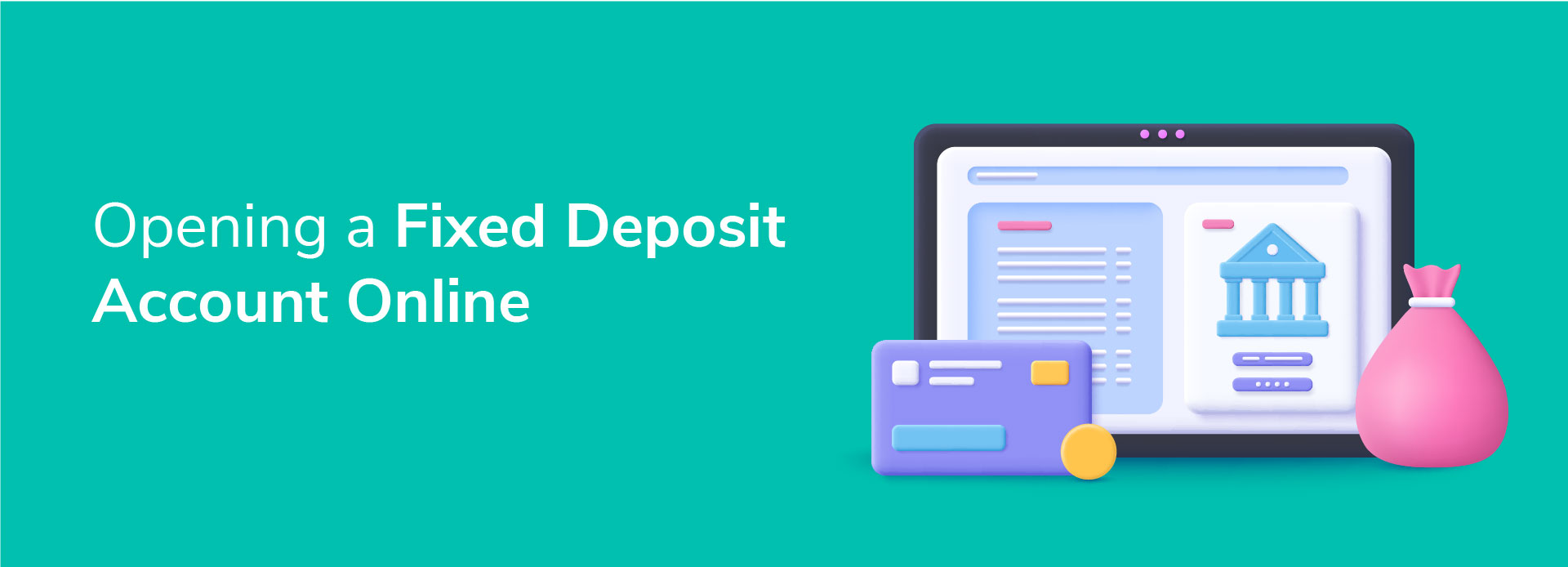 How to Open a Fixed Deposit Account Online