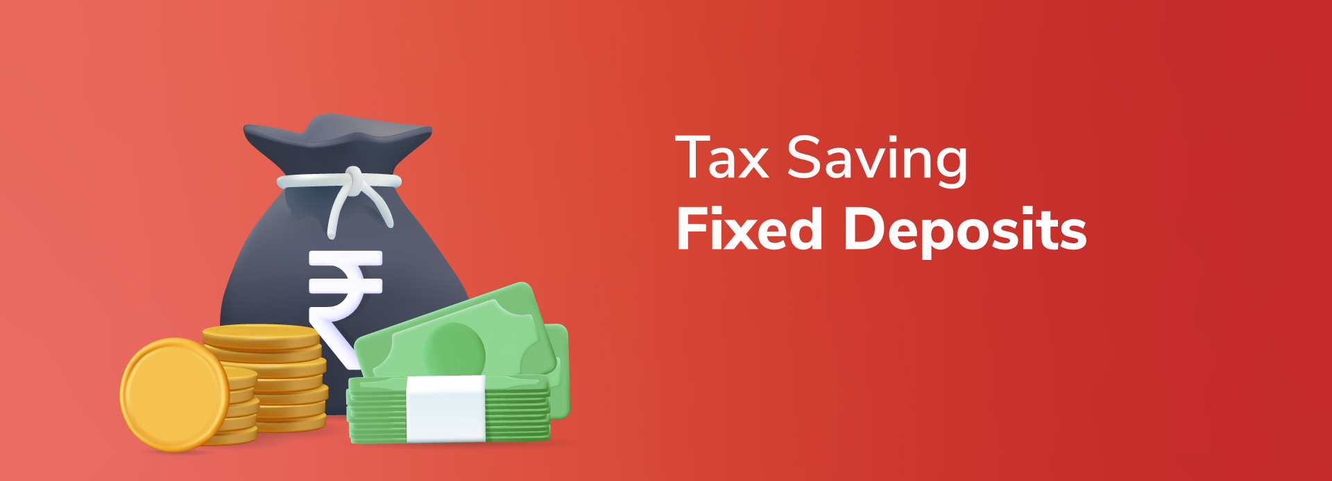 Benefits of Investing in Tax-Saving Fixed Deposits