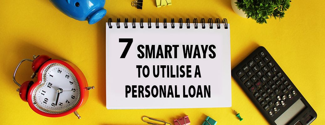 7 Smart Ways to Utilize a Personal Loan