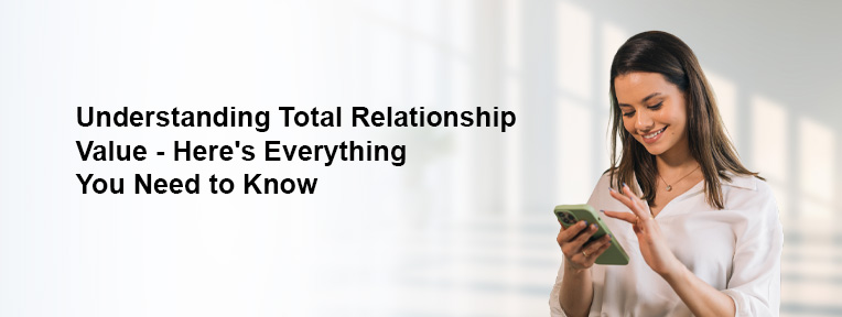 Total Relationship Value - Savings Account