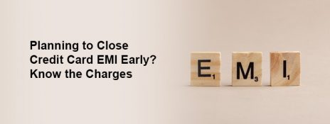 Pre-closure of Credit Card EMI