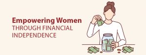 Breaking the Glass Ceiling: Empowering Women through Financial Independence