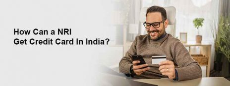 How Can an NRI Get a Credit Card