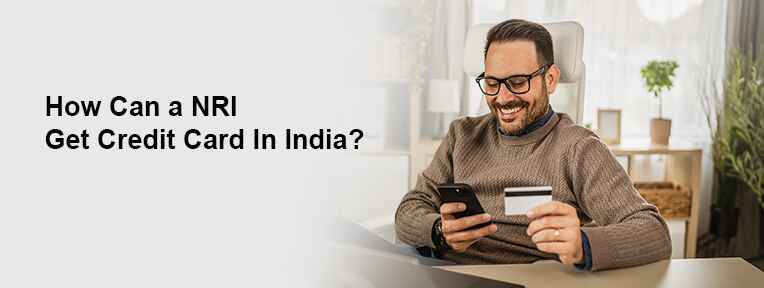 How Can an NRI Get a Credit Card