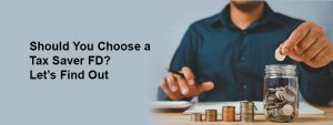 Should You Choose Tax Saver FD in New Tax Regime vs Old Regime?