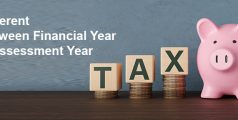 Financial Year vs. Assessment Year: What’s the Difference and Why It Matters?