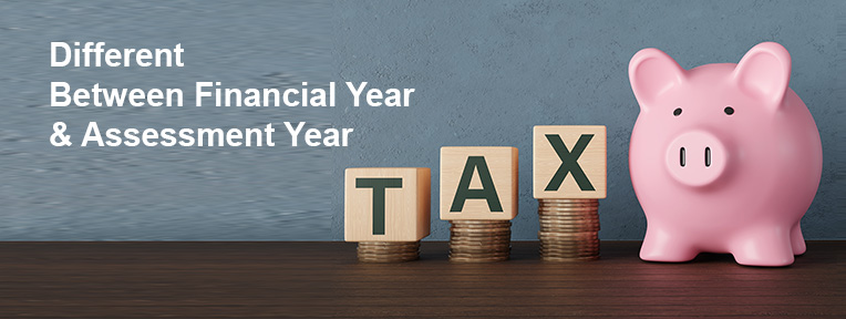 Financial Year vs. Assessment Year: What’s the Difference and Why It Matters?