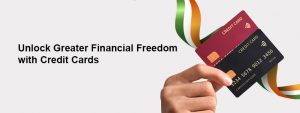 Independence Day 2026: How to Achieve Financial Freedom with Credit Cards?