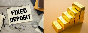 Fixed Deposit (FD) vs Gold: Key Differences