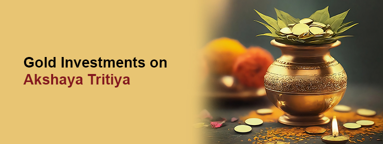 Gold Investments on Akshaya Tritiya