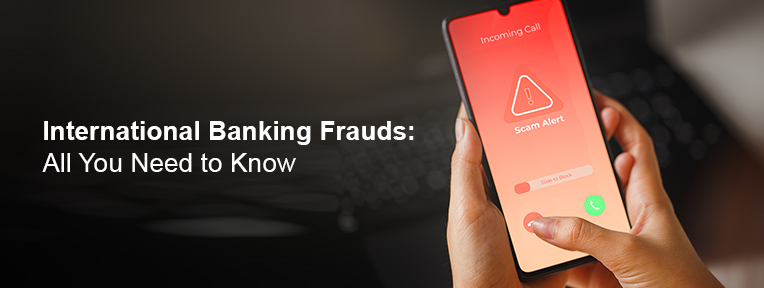 International Bank Fraud How It Happens and Ways to Protect Your Money