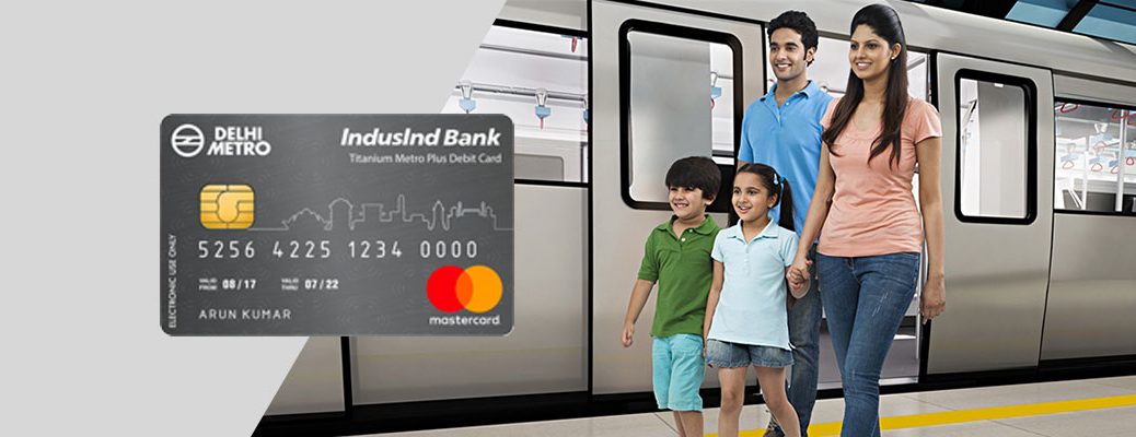 Travel Easy with IndusInd Bank DMRC Card