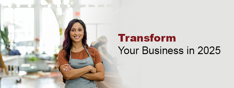 Transform Your Small Business in 2025