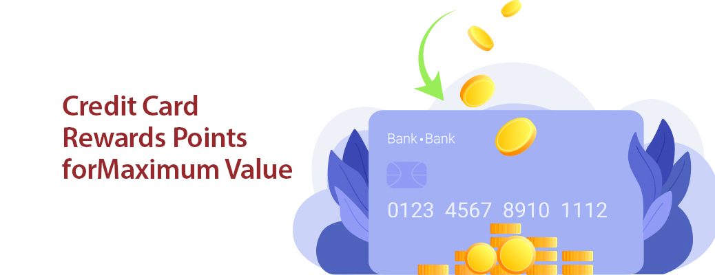 Credit Card Rewards for Maximum Value