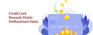 How to Boost Your Credit Card Rewards for Maximum Value?