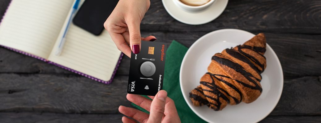 The Advantages Of Having IndusInd EazyDiner Credit Card