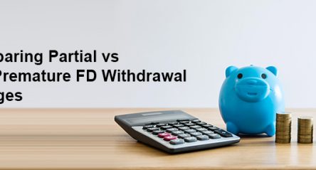 Partial vs Full Premature FD Withdrawal Charges